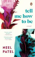 Tell Me How To Be Neel Patel Penguin Hamish Hamilton (10 January 2022) Hardcover