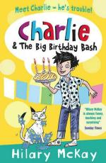 Charlie and The Big Birthday Bash Story Book Paperback - Hilary Mckay, Scholastic UK first Edition (3 August 2009)