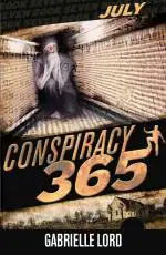 Conspiracy 365 7 - July Paperback - Gabrielle Lord Scholastic (1 July 2015)