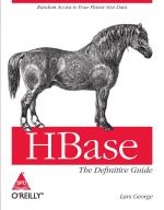 Computer Book Shop Hbase - The Definitive Guide - Random Access To Your Planet-Size Data Lars George Paperback 576 Pages