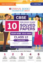 Oswaal CBSE 10 Previous Years' Solved Papers, Yearwise (2013-2023) Science (PCM) English Core, Physics, Chemistry & Mathematics Class 12 Book (For 2024 Exam)_Oswaal books