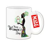 Mug Morning Womens Day Mug Mug for Women Womens Day Coffee Mug