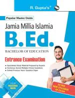 R. Gupta's Popular Master Guide _ Jamia Millia Islamia (JMI) B.Ed. Entrance Exam Guide