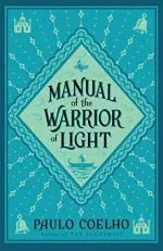 Manual of the Warrior of Light by Paulo Coelho