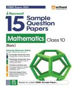 Arihant Publications CBSE Sample Question Papers Class 10 Mathematics (Basic) Book for 2024 Board Exam