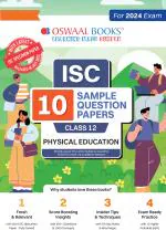 Oswaal ISC 10 Sample Question Papers Class 12 Physical Education For Board Exams 2024 (Based On The Latest CISCE/ ISC Specimen Paper)_oswaal books