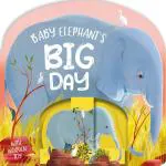 Parragon Publishing India Baby Elephant's Big Day | Books with toy | Board books for kids