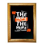 Hawai Motivational Quote The More You Learn the More You Earn Photo with Synthetic Wood Frame for Home, Office, Café and Restaurant Décor | Size- 36x26x2cm | SFDI00623_GLD