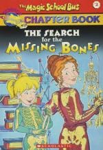 The Search for The Missing Bones - 2 The Magic School Bus Paperback - Eva Moore Scholastic Inc The Magic School Bus Chapter Book, No 2 Edition (1 January 2000)