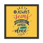 Craft Qila Until Done Motivational Quotes Framed Wall Poster for OFFICE & STUDENT Study Room Decoration, Size - 8 x 8 Inches