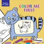 Color Me First,Splash the Colors Book For Kids, That's My First, Coloring Activity Book For Children Ages 3 to 5, Colouring Book for Kids With Pictures, Coloring Activity Book For Children
