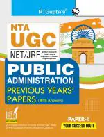 NTA-UGC-NET/JRF: Public Administration (PAPER-II) Previous Years' Papers (With Answers) - (R. Gupta's Popular Master Guide)