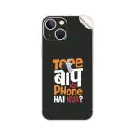 GADGETSWRAP Printed Vinyl Skin Sticker for Apple iPhone 13 Mini - tere-baap-ka-phone-hai-kya