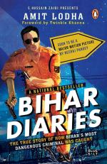 Bihar Diaries Paperback - The True Story of How Bihars Most Dangerous Criminal Was Caught - Amit Lodha, Penguin (13 July 2018)