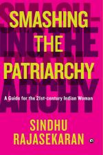 SMASHING THE PATRIARCHY Sindhu Rajasekaran Hard Back 288 Pages Rupa Publications India