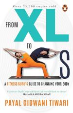 From XL to XS - A Fitness Gurus Guide to Changing Your Body Paperback Payal Gidwani Tiwari RHI - 2nd edition (1 November 2010) - Penguin Random House India