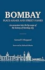 Bombay: Place-Names and Street-Names (English) by Indus Source