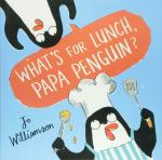 What S for Lunch, Papa Penguin? Paperback-Jo Williamson, Scholastic UK 1st edition (20 August 2019)