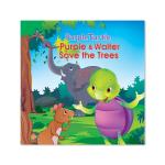 Purple Turtle Story Book_Purple and walter save the trees (3 to 8 years)