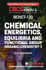 BCHCT-133 Chemical Energetics, Equilibria and Functional Group Organic Chemistry-I_Gullybaba.com Panel__336