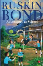 ADVENTURES AT SCHOOL Ruskin Bond Paper Back 120 Pages
