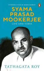 Syama Prasad Mookerjee Hardcover - Life and Times - Tathagata Roy, Penguin Viking (1 March 2018)
