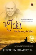 The Fakir- The Journey Within Ruzbeh N Bharucha Penguin Ananda (20 March 2020) Paperback