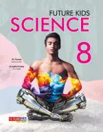 Future Kid's Science Class 8 by Future Kids Publications