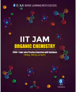 IFAS IIT JAM Organic Chemistry Book - 2500+ Topicwise Practice Questions (MSQ, MCQ & NAT) with Detailed Solutions - Best Organic Chemistry Practice Book for IIT JAM Chemistry and CUET PG Chemistry