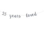 Festiko Silver 25 Years Loved Banner Happy 25th Birthday, Wedding Anniversary Party Decorations
