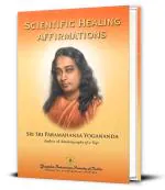 Scientific Healing Affirmations- Hardcover | Self Help Book for Healing of Body & Mind and Soul | For Gift | Spiritual Book | Paramahansa Yogananda | Yogoda Satsanga Society of India