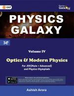 Physics Galaxy : Vol. IV - Optics & Modern Physics (3rd edition) by Ashish Arora