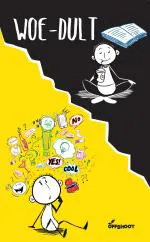 Woe-dult - Age group- 13-16 years - Exciting challenges for Adults - Best Graphic novel by Offshoot