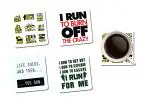 Whats Your Kick I Run To Burn of Crazy Type of Quotes Printed Set of 4 Coaster With Metal Stand