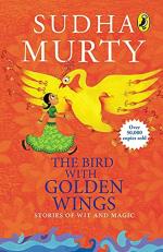 The Bird with Golden Wings - Stories of Wit and Magic by Sudha Murty