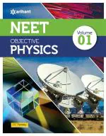 NEET Objective Physics Volume 1_Arihant Publications (India) Limited
