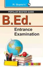 B.Ed. Entrance Exam Guide - (R. Gupta's Popular Master Guide)