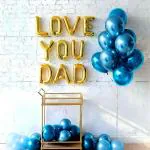 SPECIALYOU.IN Father's Day Decoration Items with Blue chrome balloons for decoration & LOVE YOU DAD foil balloons for decoration | Birthday decoration items for father - 18 pcs