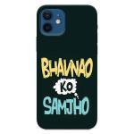 Mobiera Bhavnao Ko Samjho Quote Printed Back Cover Case For Iphone 12