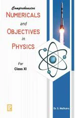 Comprehensive Numericals And Objectives In Physics-XI_Laxmi Publications PVT. LTD.