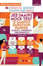 Oswaal JEE Main Mock Test 15 Sample Question Papers, (Physics, Chemistry, Mathematics) (For 2023 Exam)