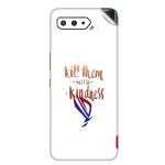 GADGETSWRAP Printed Vinyl Skin Sticker for Asus Rog Phone 5 - kill with kindness