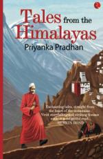 TALES FROM THE HIMALAYAS Priyanka Pradhan Paper Back 168 Pages
