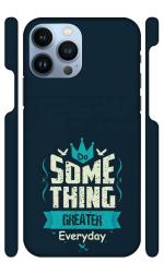 YAPZONE Something Greater Everyday |Designer Printed Hard Back Cover for Apple iPhone 13 Pro Max Premium & Attractive Case for Your Smartphone