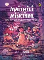 Maithili and the Minotaur Forest of Forgotten Fears (book 2 in an Outlandish Graphic Novel Series) by C.G. Salamander and Rajiv Eipe_Penguin Random House India