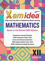 Xam idea Mathematics Class 12 Book | CBSE Board | Chapterwise Question Bank | Based on Revised CBSE Syllabus | NCERT Questions Included | 202324 Exam