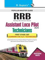 R. Gupta's Popular Master Guide _ RRB: Assistant Loco Pilot (ALP) 1st Stage CBT Recruitment Exam Guide