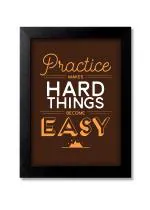 Blue Nexus Practice makes hard thing easy Motivational Quotes Wall Poster with Wall Frame Room Art Painting Collection A4 size 10x13
