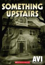 Something Upstairs Paperback - Avi, Scholastic Inc (30 January 2019)