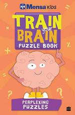 Train Your Brain Perplexing Puzzles by Mensa